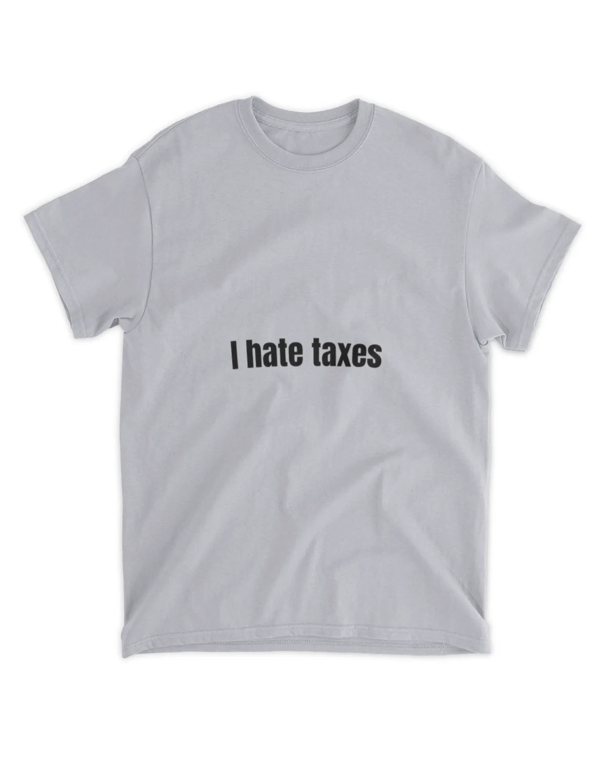 I hate taxes shirt