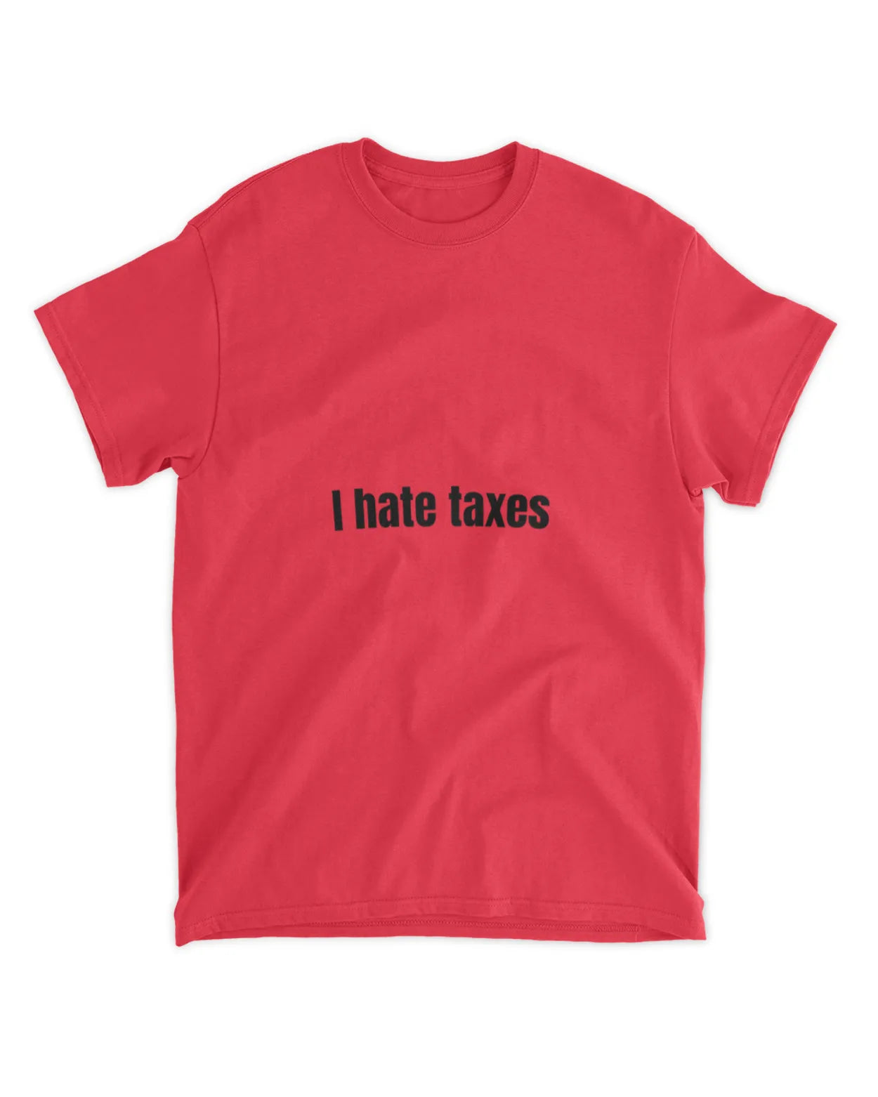 I hate taxes shirt