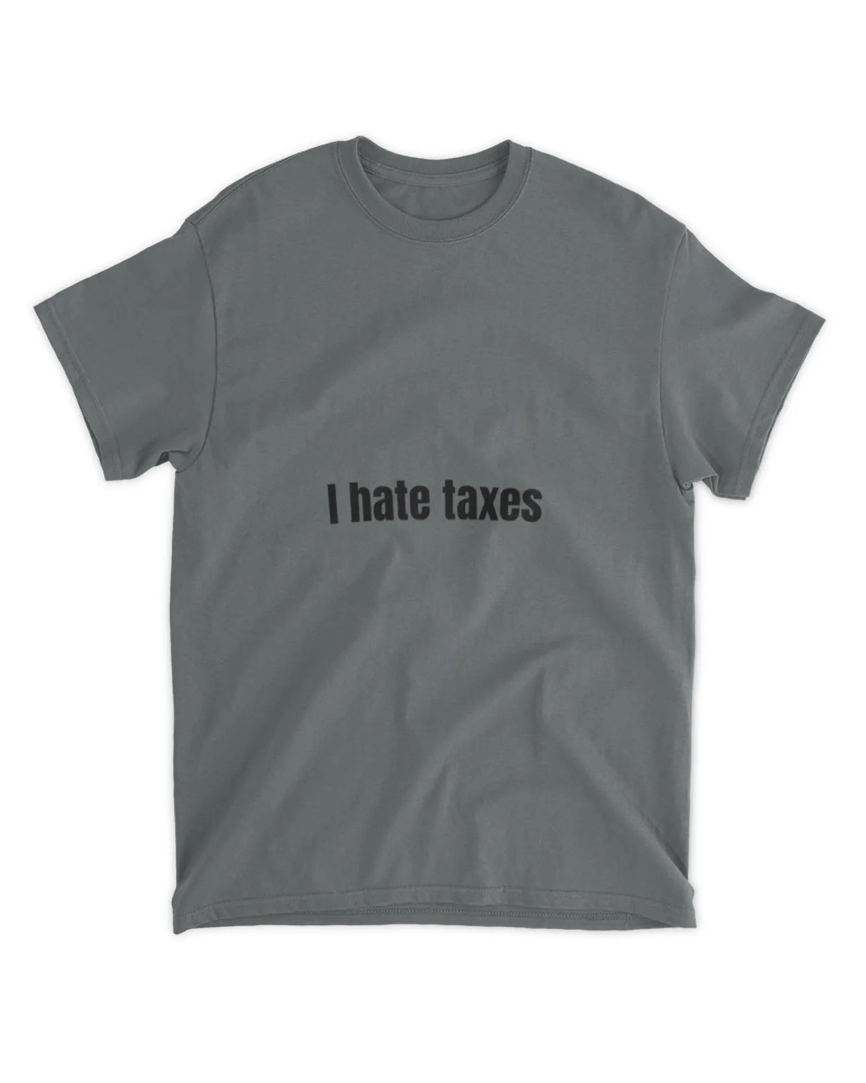 I hate taxes shirt