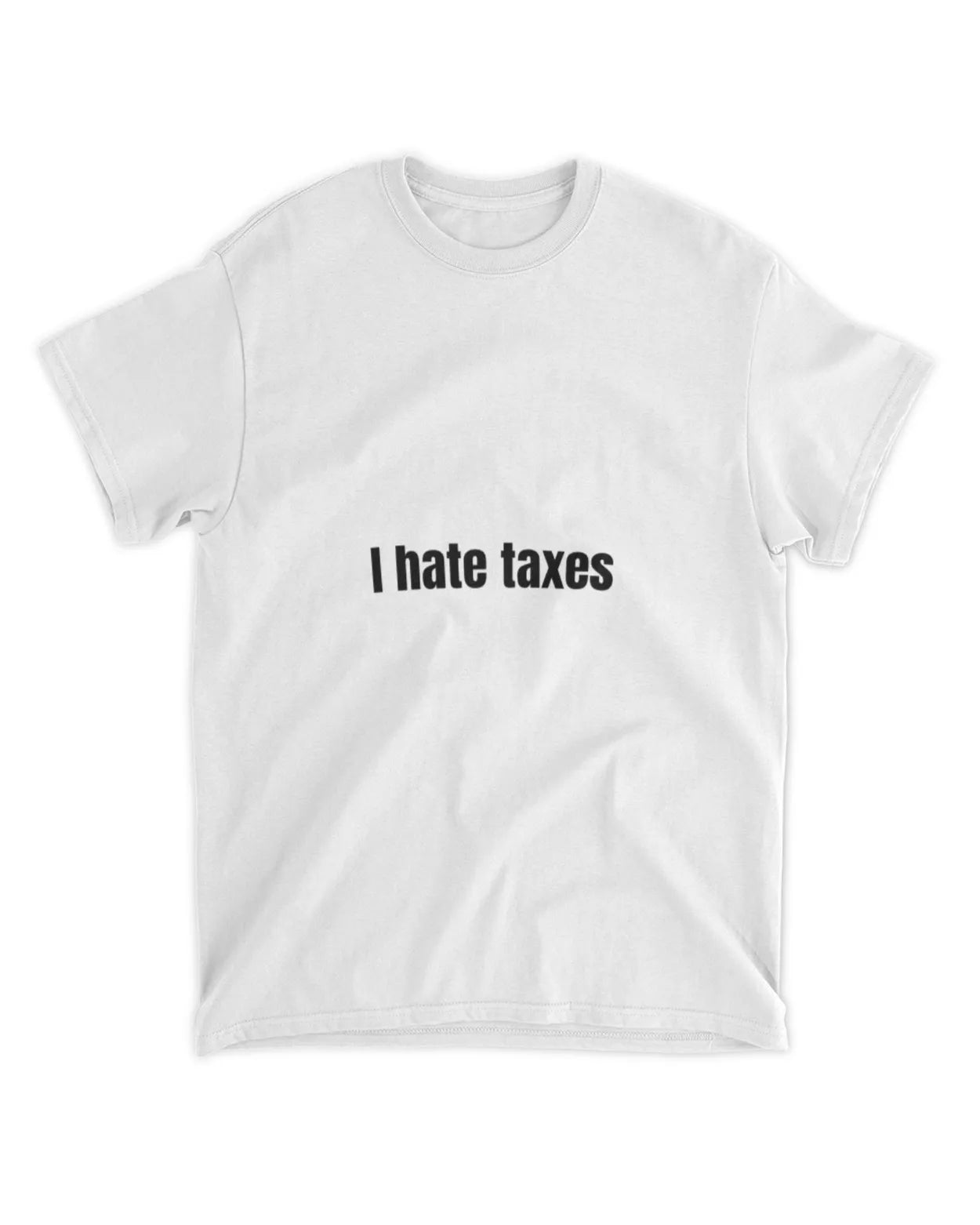 I hate taxes shirt